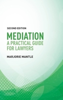 Mediation: A Practical Guide for Lawyers 1474420257 Book Cover