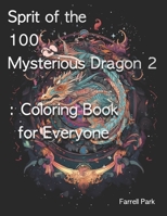 Sprit of the 100 Mysterious Dragon 2: Coloring Book for Everyone B0CCCS2G3W Book Cover