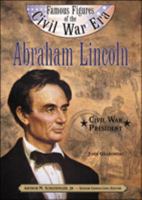 Abraham Lincoln: Civil War President (Famous Figures of the Civil War Era) 0791060047 Book Cover