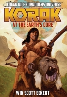 Korak at the Earth's Core (Edgar Rice Burroughs Universe - The Dead Moon Super-Arc Book One) 1945462620 Book Cover