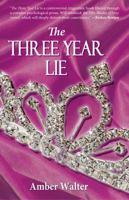 The Three Year Lie 0985854529 Book Cover