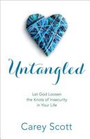 Untangled: Let God Loosen the Knots of Insecurity in Your Life 0800726596 Book Cover