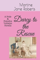 Darcy to the Rescue: A Pride & Prejudice Variation Novella 153292187X Book Cover