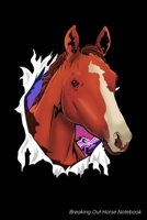 Breaking Out Horse Notebook: Breaking Out Horse Blank Composition Notebook for Journaling & Writing (120 Lined Pages, 6" x 9") 1701730812 Book Cover