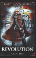 Emily Shadowhunter 7 - a Vampire, Shapeshifter, Werewolf novel: Book 7: REVOLUTION B09DMY5QZQ Book Cover