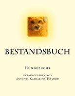 Bestandsbuch Der Hundezucht: Extended Edition, F�r �ber 400 Eintragungen 1537122142 Book Cover
