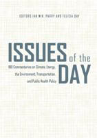 Issues Of The Day: 100 Commentaries On Energy, The Environment, Transportation, And Public Health Policy (Rff Report) 1933115874 Book Cover