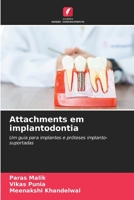 Attachments em implantodontia: Um guia para implantes e próteses implanto-suportadas 6206117316 Book Cover