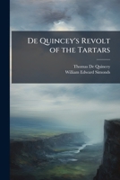 De Quincey's Revolt of the Tartars 1023078589 Book Cover