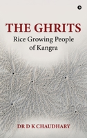 The Ghrits: Rice Growing People of Kangra B0H3BTL6YY Book Cover