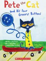 Pete the Cat and His Four Groovy Buttons