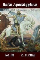 Horae Apocalypticae; or, A commentary on the Apocalypse, critical and historical; including also an examination of the chief prophecies of Daniel Volume 3 - Primary Source Edition 132965689X Book Cover