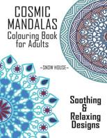 Cosmic Mandalas: Colouring Book for Adults 1071358855 Book Cover