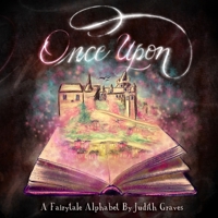 Once Upon: A Fairytale Alphabet 1999534131 Book Cover
