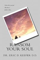 Ransom Your Soul (Second Edition): Taking Back the Truth 1453807179 Book Cover