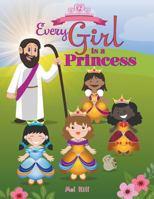 Every Girl Is a Princess 1635249856 Book Cover