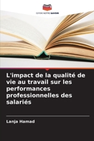 L'impact de la qualité de vie au travail sur les performances professionnelles des salariés 6205997991 Book Cover