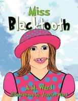 Miss Blacktooth 1441535896 Book Cover