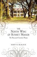 The North Wing of Sunset Manor: No Peas and Carrots, Please 1440142483 Book Cover