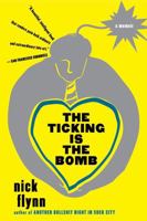 The Ticking Is the Bomb: A Memoir 039333886X Book Cover