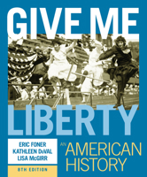Give Me Liberty: An American History 1324103612 Book Cover