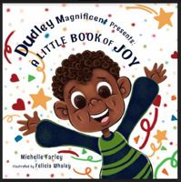 Dudley Magnificent Presents: A Little Book of Joy 1732302111 Book Cover