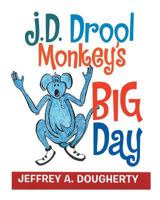 J.D. Drool Monkey's Big Day 1684096170 Book Cover