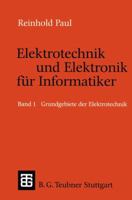 Elektrotechnik Und Elektronik Fur Informatiker: Grundbegriffe Der Elektrotechnik 3519021269 Book Cover