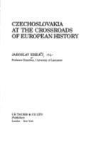 Czechoslovakia at the Crossroads of European History 1850431949 Book Cover