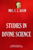 STUDIES IN DIVINE SCIENCE (The Christian Collection) 1697143229 Book Cover