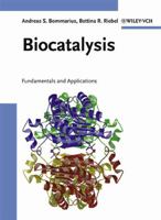 Biocatalysis: Fundamentals and Applications 3527303448 Book Cover