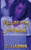 Fallin' for Josiah 154482159X Book Cover