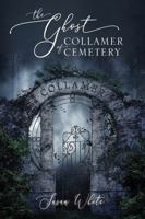 The Ghost of Collamer Cemetary 1614685681 Book Cover