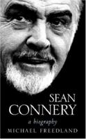 Sean Connery: A Biography 1857978714 Book Cover