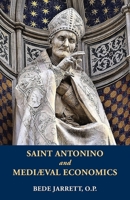 Saint Antonino and Mediaeval Economics 1998492575 Book Cover
