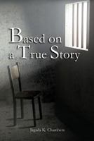 Based on a True Story 1628381264 Book Cover