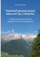 Dauerhaft gesund und gut leben mit Typ-1-Diabetes: Praktische Hinweise für ein fortgeschrittenes Management (German Edition) 3819298703 Book Cover