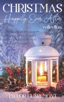 Christmas Happily Ever After Collection: Four Sweet Romance Christmas Novellas B0BJ54PZHB Book Cover