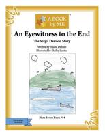 An Eyewitness to the End : The Virgil Dawson Story 1541162986 Book Cover