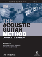 The Complete Acoustic Guitar Method: Learn to Play Using the Techniques & Songs of American Roots Music with CD (Audio) (Acoustic Guitar (String Letter)) 1890490555 Book Cover