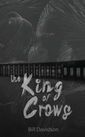 The King of Crows 1943201676 Book Cover