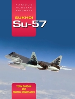 Sukhoi Su-57: Famous Russian Aircraft 1910809934 Book Cover