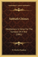 Sabbath Chimes: Meditations in Verse for the Sundays of a Year 1013762649 Book Cover