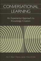 Conversational Learning: An Experiential Approach to Knowledge Creation 1567204988 Book Cover