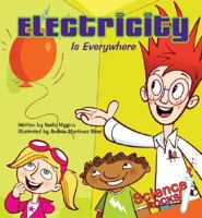 Electricity Is Everywhere (Science Rocks!) 1602702764 Book Cover