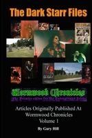 The Dark Starr Files: Articles Originally Published At Wormwood Chronicles - Volume 1 0359239889 Book Cover