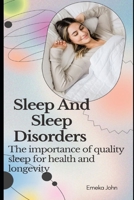 SLEEP AND SLEEP DISORDERS: "The Importance of Quality Sleep for Health and Longevity" B0CG87VWWV Book Cover