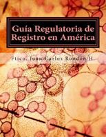 Guia Regulatoria de Registro En America: Como Vender Cosmeticos Desde Canada Hasta Argentina 1533085145 Book Cover