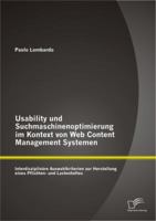 Usability Und Suchmaschinenoptimierung Im Kontext Von Web Content Management Systemen: Interdisziplinare Auswahlkriterien Zur Herstellung Eines Pflich 3842898045 Book Cover