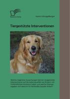 Tiergestützte Interventionen: Welche möglichen Auswirkungen können tiergestützte Interventionen auf die Lebensqualität von Kindern mit frühkindlichem ... Fachkräfte Sozialer Arbeit? 3842895380 Book Cover